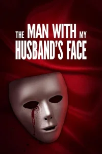 Человек с лицом моего мужа 
